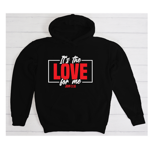 It's the love for me - Hoodie